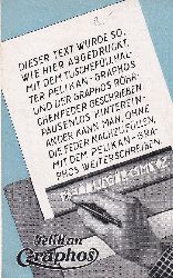 Gnther Wagner, Hannover (Herausgeber):  Pelikan Graphos. Historischer Original-Prospekt. 