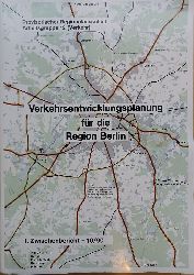 Provisorischer Regionalausschuss - Arbeitsgruppe 12 (Verkehr):  Verkehrsentwicklungsplanung fr die Region Berlin. 1. Zwischenbericht - 10/90. 
